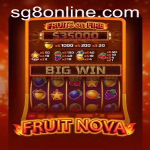 Exploring FruitNova: A Comprehensive Guide to Gameplay with SG8